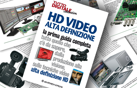 Hd Video Alta Definizione La Prima Guida Completa Tutto