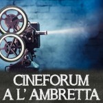 L’Ambretta, un cineforum speciale alla Garbatella
