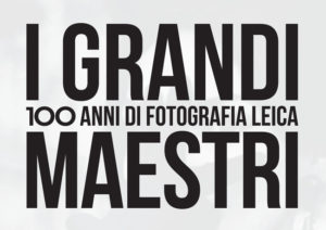I Grandi Maestri 100 anni di fotografia Leica