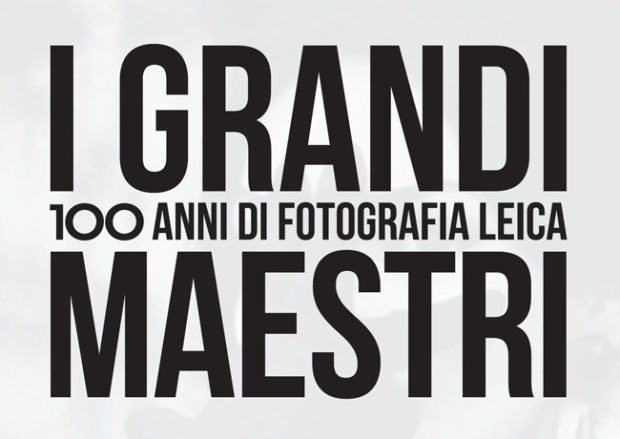 I Grandi Maestri. 100 anni di fotografia Leica a Roma