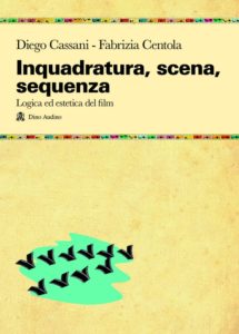 Inquadratura scena sequenza - Logica ed estetica del film