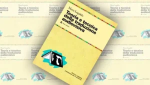 Teoria e tecnica della traduzione audiovisiva