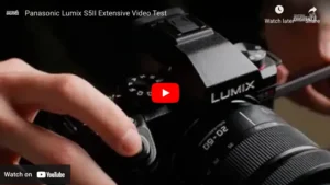 Panasonic Lumix S5 Mark II Extensive Video Test