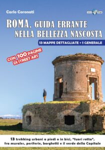 Roma. Guida errante nella bellezza nascosta